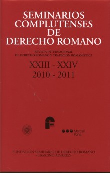Seminarios Complutenses de Derecho Romano, 23-24 (2010-2011). Revista Internacional de Derecho Romano y Tradición Romanística-0