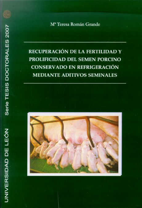 Recuperación de la Fertilidad y Prolificidad del Semen Porcino Conservado en Refrigeración Mediante Aditivos Seminales.-0