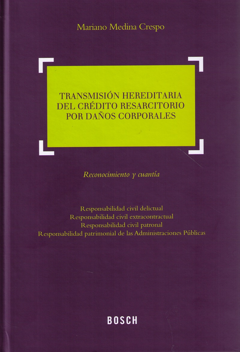 Transmisión Hereditaria del Crédito Resarcitorio por Daños Corporales. Reconocimiento y Cuantía.-0