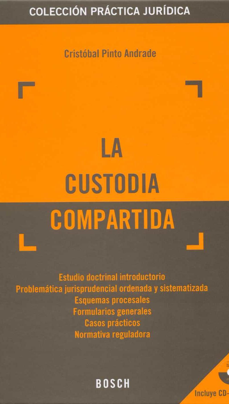 Custodia Compartida, La. (Incluye CD-ROM) Estudio Doctrinal Introductorio Problemática Jurisprudencial Ordenada...-0