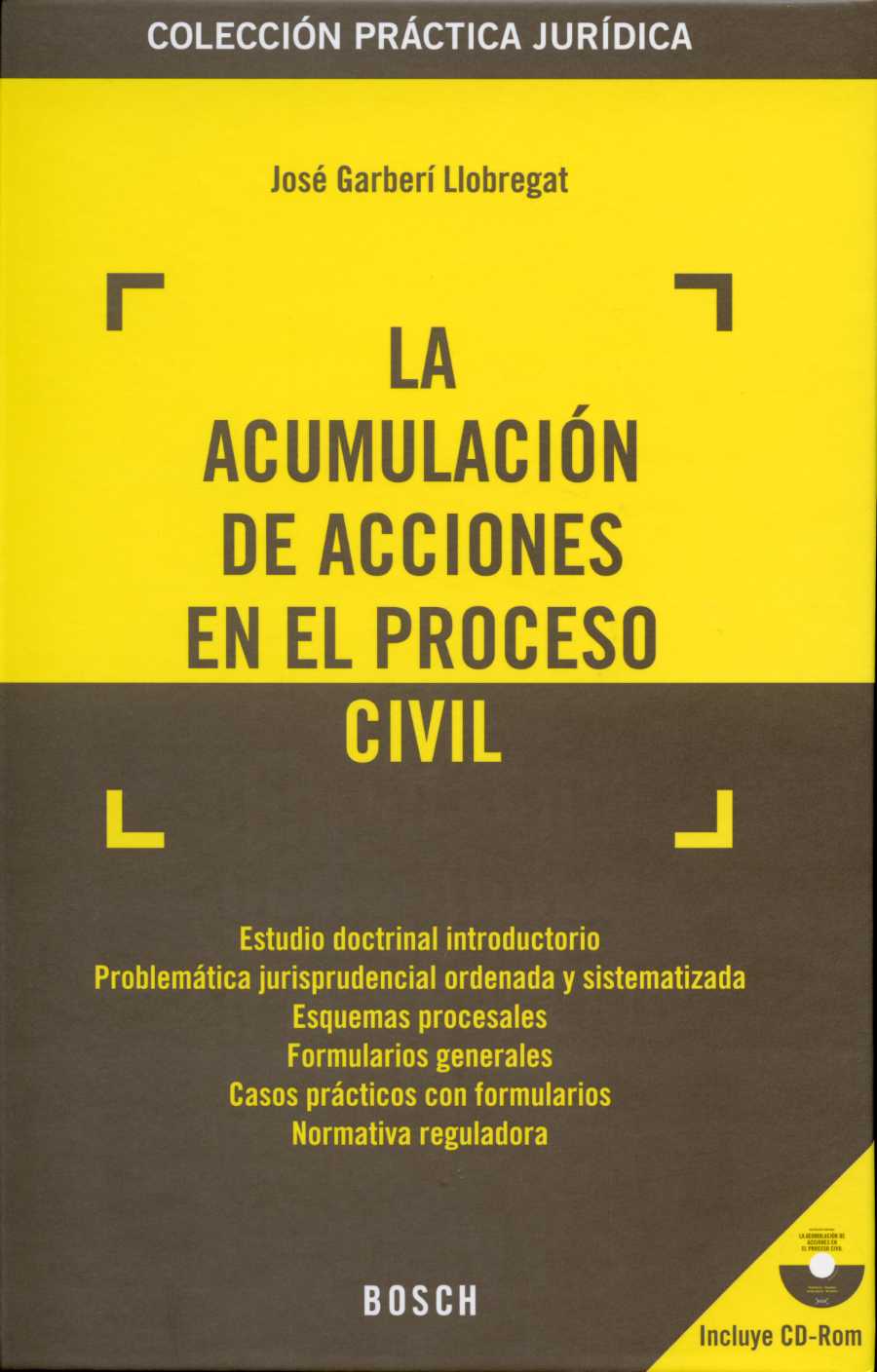 Acumulación de Acciones en el Proceso Civil, La. (Incluye CD-R) Estudio Doctrinal Introductorio Problemática Jurisprudencial...-0