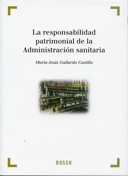 Responsabilidad Patrimonial de la Administración Sanitaria, La.-0