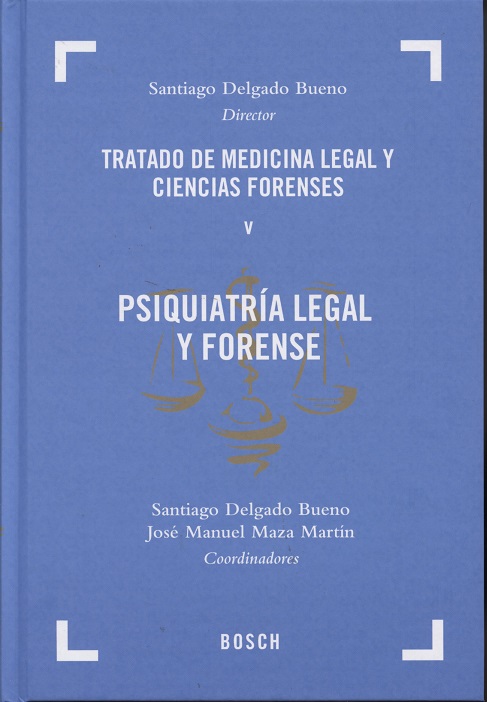 Psiquiatría Legal y Forense. Tratado de Medicina Legal y Ciencias Forenses. Tomo V.-0
