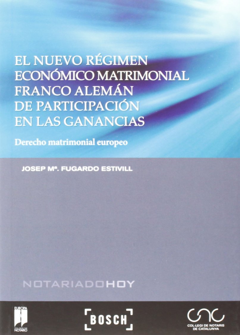 Nuevo Régimen Económico Matrimonial Franco Alemán de Participación en las Ganancias. Derecho Matrimonial Europeo-0