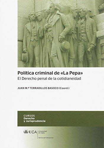 Política Criminal de La Pepa. El Derecho Penal de la Cotidaniedad-0