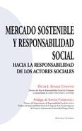 Mercado Sostenible y Responsabilidad Social. Hacia la Responsabilidad de los Actores Sociales-0