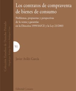 Contratos de Compraventa de Bienes de Consumo Problemas, Propuestas y Perspectivas de la Venta y Garantías en la Directiva-0