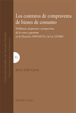 Contratos de Compraventa de Bienes de Consumo Problemas, Propuestas y Perspectivas de la Venta y Garantías en la Directiva-0