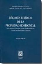 Régimen Jurídico de la Propiedad Horizontal (Doctrina Científica y Jurisprudencia. Legislación. Formularios) 9ª Ed-0