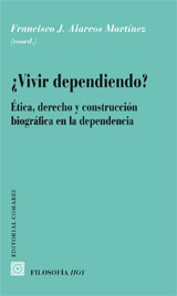 Vivir Dependiendo? Etica, Derecho y Construcción Biográfica en la Dependencia.-0