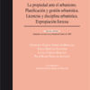 Urbanismo. La Propiedad ante el Urbanismo. 2ª Ed. Planificación y Gestión Urbanística. Licencias y...-0