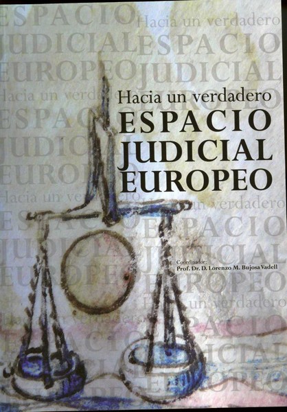 Hacia un Verdadero Espacio Judicial Europeo -0