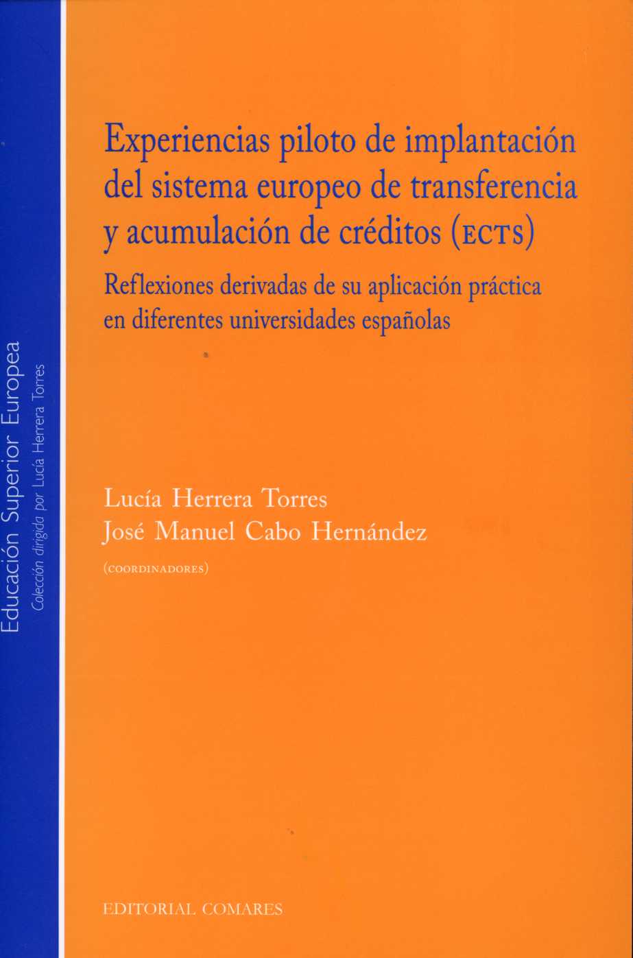 Experiencias Piloto de Implantación del Sistema Europeo de Transferencia y Acumulación de Créditos (ECTS) Reflexiones Derivadas de ....-0