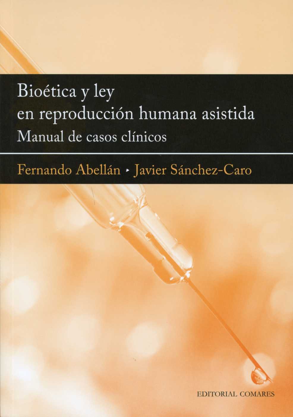 Bioética y Ley en Reproducción Humana Asistida. Manual de Casos Clínicos.-0