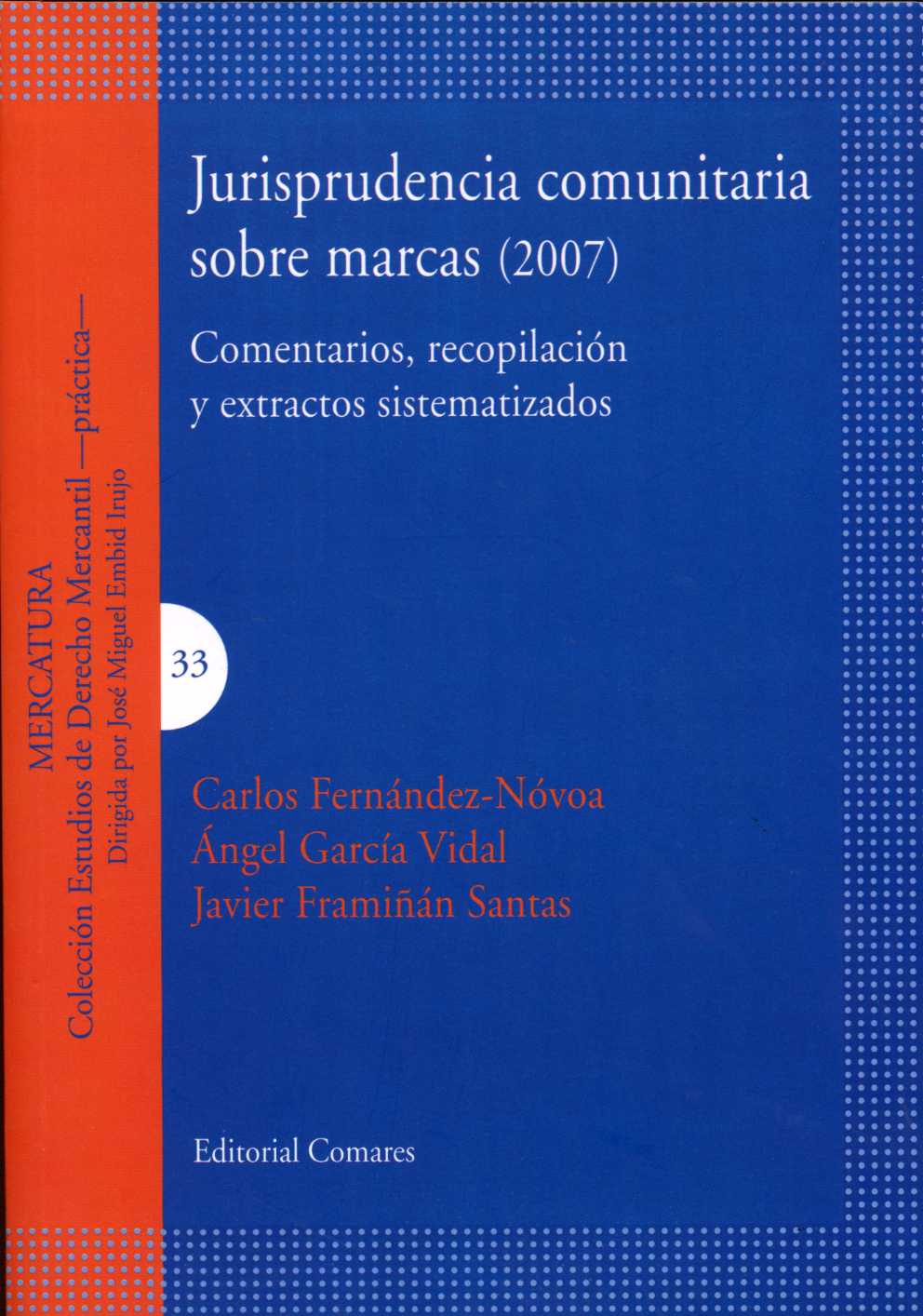 Jurisprudencia Comunitaria Sobre Marcas 2007 Comentarios, Recopilación y Extractos Sistematizados-0