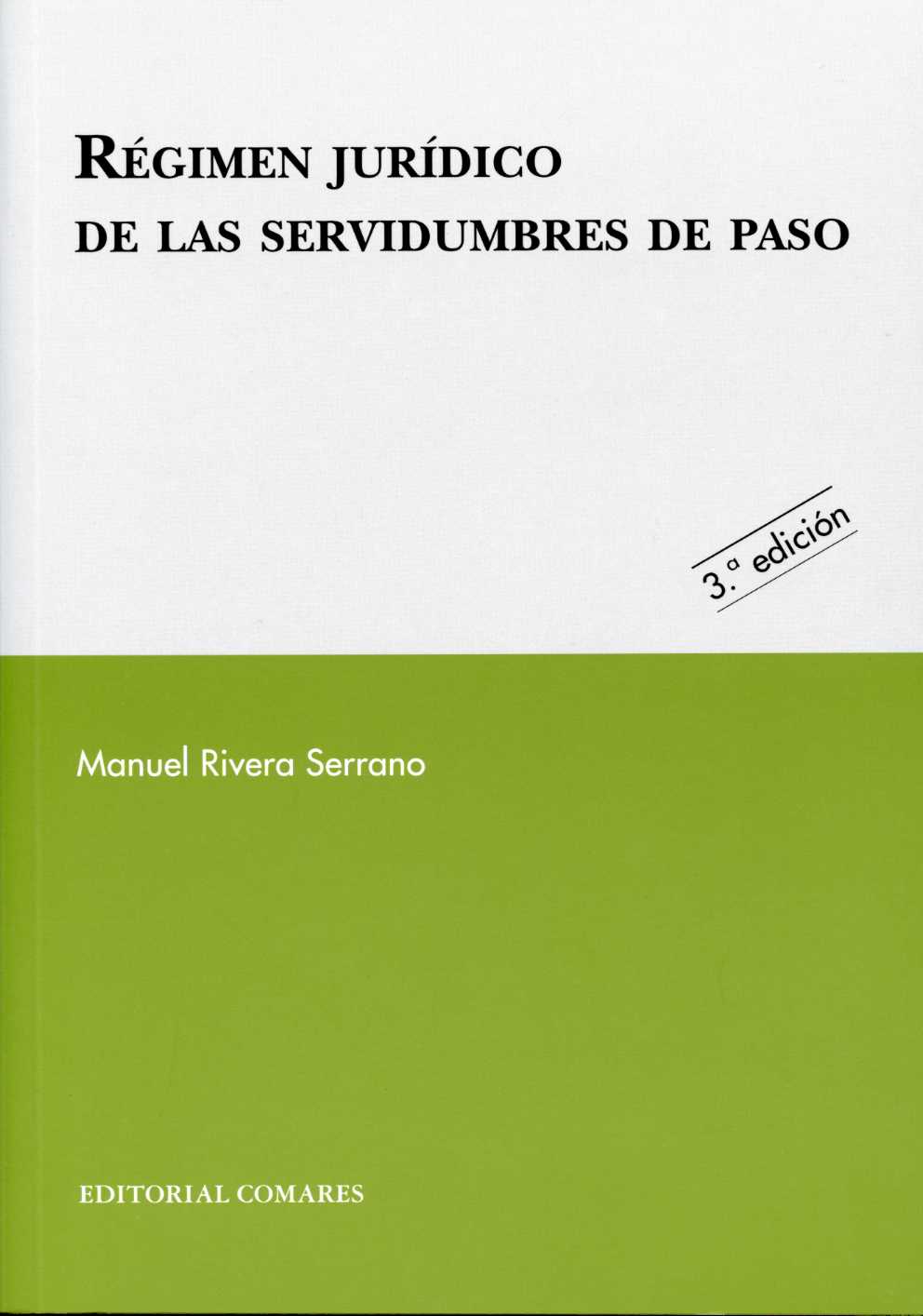 Régimen Jurídico de las Servidumbres de Paso 2009. -0