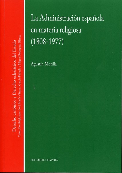 Administración Española en Materia Religiosa, La. (1808-1977 -0