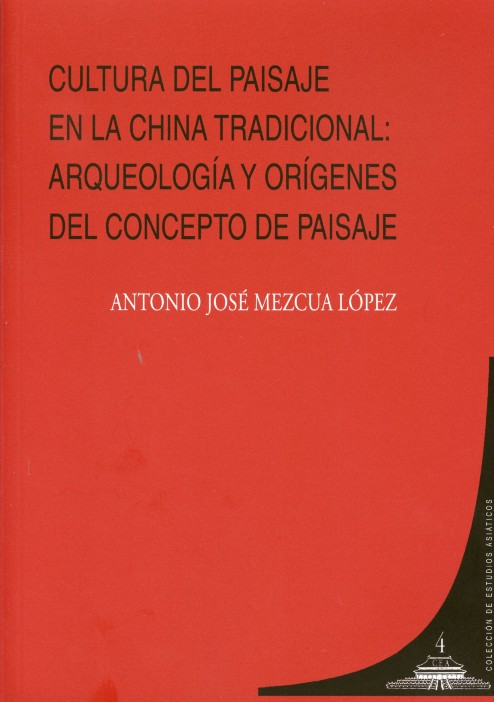 Cultura del Paisaje en la China Tradicional: Arqueología y Orígenes del Concepto de Paisaje-0