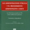 Administraciones Públicas y el Procedimiento Administrativo Común, Las.3ª Edición. Ley 30 de 26 de Noviembre de 1992 con las Modificaciones Posteriore-0