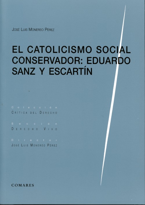 Catolicismo Social Conservador, El: Eduardo Sanz y Escartín -0