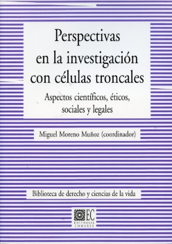 Perspectivas en la Investigación con Células Troncales Aspectos Científicos, Eticos, Sociales y Legales-0