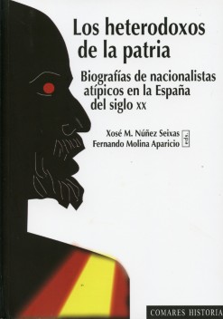 Heterodoxos de la Patria. Biografías de Nacionalistas Atípicos en la España del Siglo XX.-0