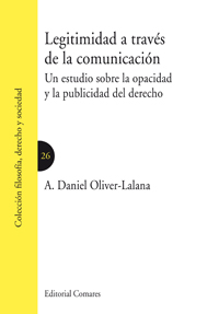 Legitimidad a Través de la Comunicación Un Estudio sobre la Opacidad y Publicidad del Derecho-0
