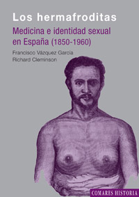 Hermafroditas Medicina e Identidad Sexual en España (1850-1960)-0