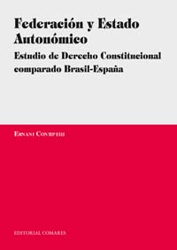 Federación y Estado Autonómico Estudio de Derecho Constitucional Comparado Brasil-España-0