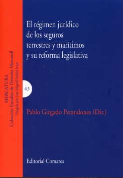 Régimen Jurídico de los Seguros Terrestres y Marítimos y su Reforma Legislativa.-0