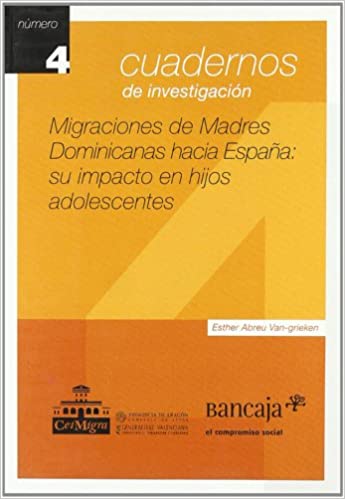 Migraciones de madres dominicanas hacia España: Su impacto en hijos adolescentes.-0