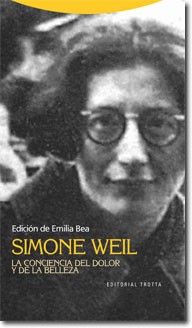Simone Weil. La Conciencia del Dolor y de la Belleza -0