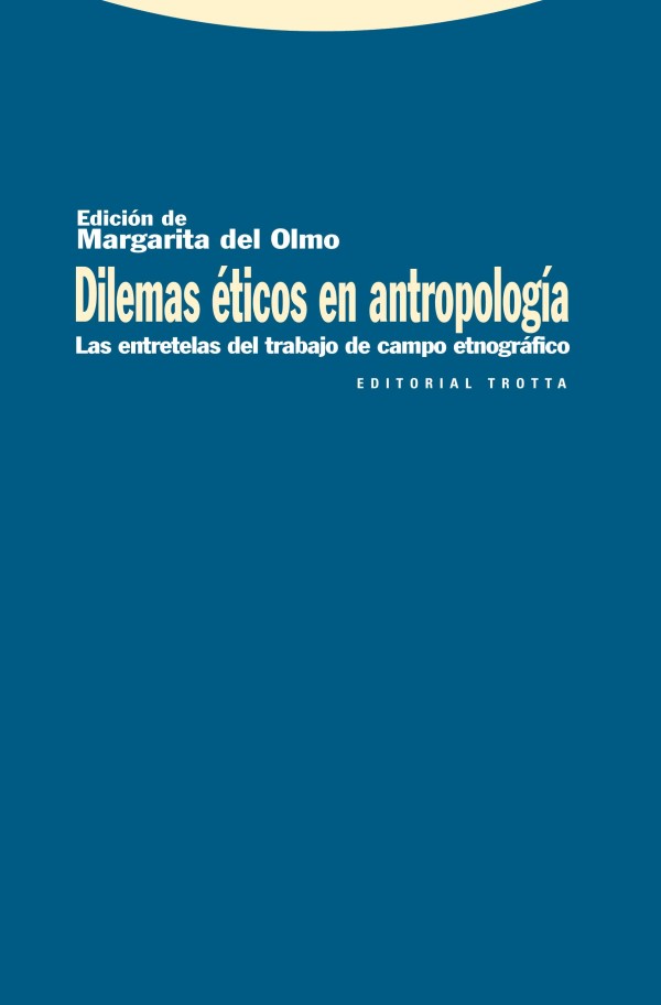 Dilemas éticos en Antropología Las entretelas del trabajo de campo etnográfico-0
