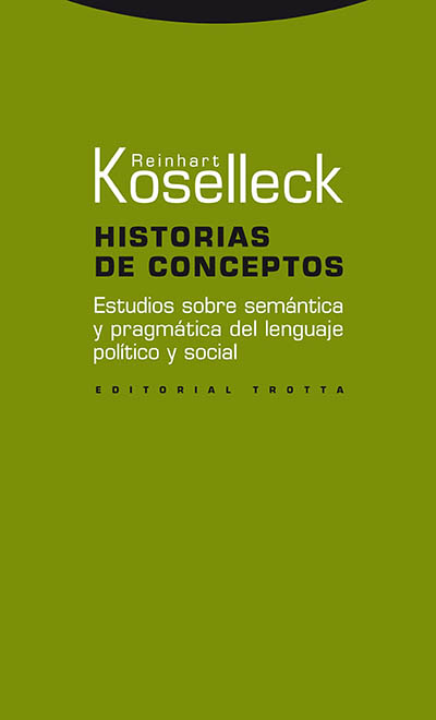 Historias de Conceptos. Estudios sobre Semántica y Pragmática del Lengiaje Político y Social-0