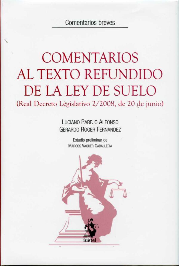 Comentarios al Texto Refundido de la Ley del Suelo. (Real Decreto Legislativo 2/2008, de 20 de Junio)-0