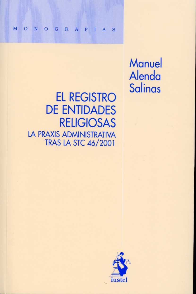 Registro de Entidades Religiosas. La Praxis Administrativa tras la STC 46/2001-0