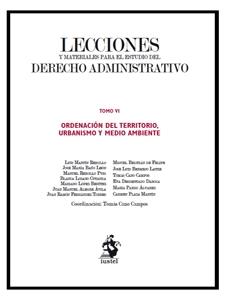 Lecciones y Materiales del Derecho Administrativo VI Ordenación del Territorio, Urbanísmo y Medio Ambiente-0
