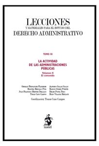 Lecciones y Materiales del Derecho Administrativo III/2 Tomo III: La Actividad de las Administraciones Públicas. Vol.2 El Contenido.-0