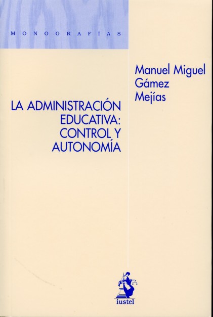 Administración Educativa: Control y Autonomía -0