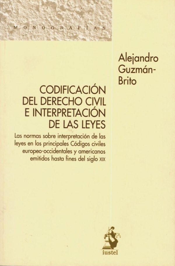 Codificación del Derecho Civil e Interpretación de las Leyes