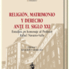 Religión, Matrimonio y Derecho Ante el Siglo XXI. Estudios en Homenaje al Profesor Rafael Navarro-Valls. 2 Tomos.-0