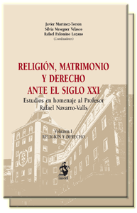 Religión, Matrimonio y Derecho Ante el Siglo XXI. Estudios en Homenaje al Profesor Rafael Navarro-Valls. 2 Tomos.-0