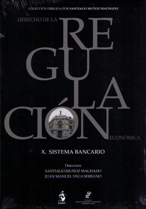 Derecho de la Regulación Económica, X. Sistema Bancario -0