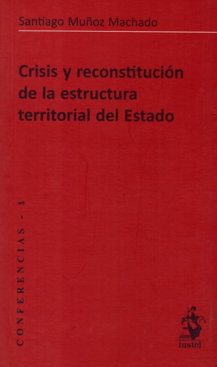 Crisis y Reconstitución de la Estructura Territorial del Estado.-0
