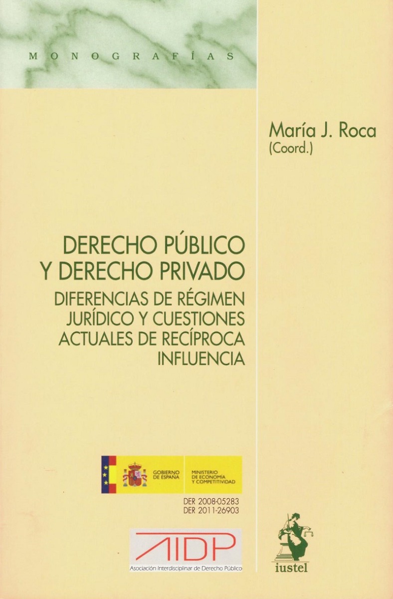 Derecho Público y Derecho Privado. Diferencias de Régimen Jurídico y Cuestiones Actuales de Recíproca Influencia-0