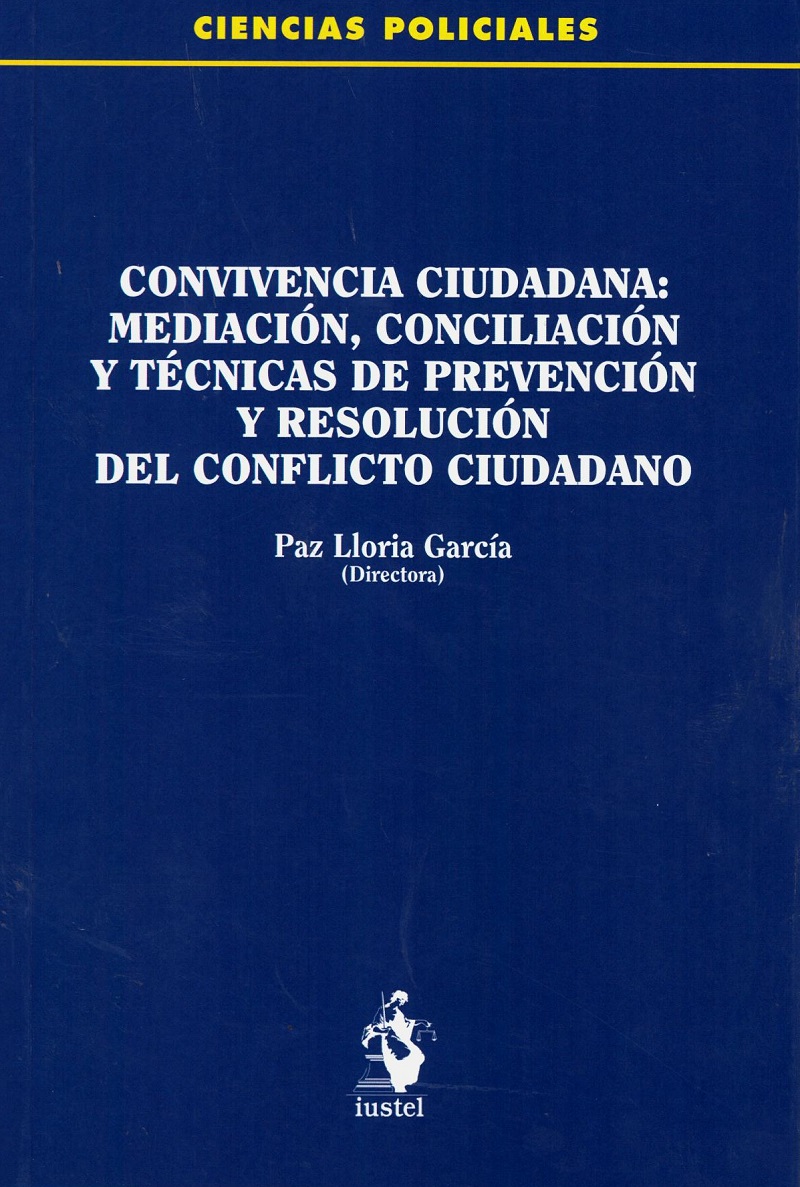 Convivencia Ciudadana: Mediación, Conciliación y Técnicas de Prevención y Resolución del Conflicto Ciudadano-0