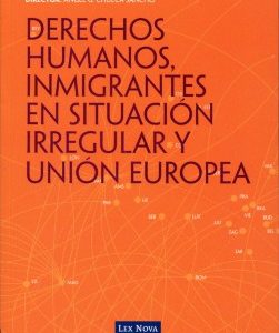 Derechos Humanos, Inmigrantes en Situación Irregular y Unión Europea-0