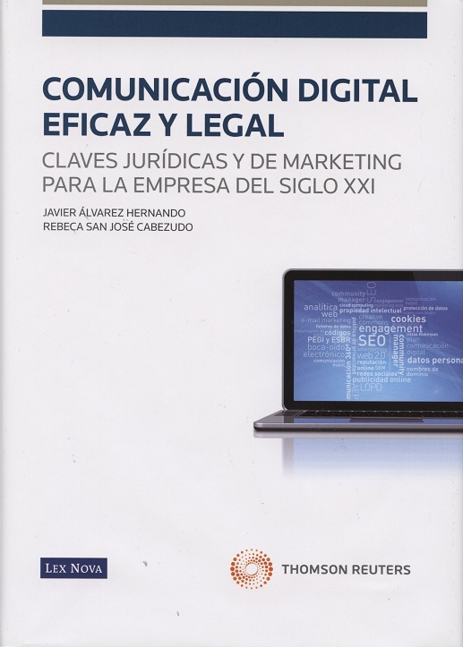 Comunicación Digital Eficaz y Legal. Claves Jurídicas y de Márketing para la empresa del Siglo XXI-0