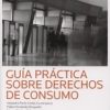 Guía Práctica Sobre Derechos de Consumo -0