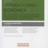Vivienda y Crisis Económica (Estudio Jurídico de las Medidas Propuestas para Solucionar los Problemas de Vivienda Prov-0